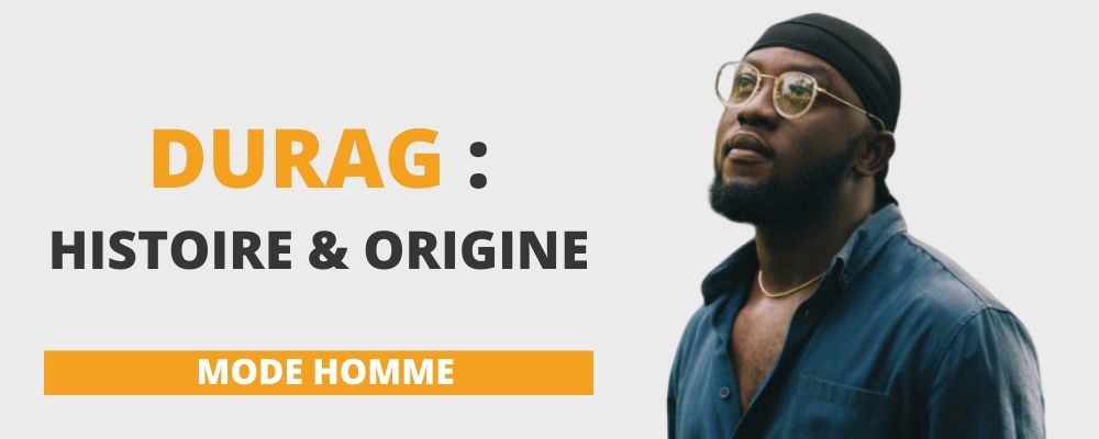 Durag : Histoire & Signification