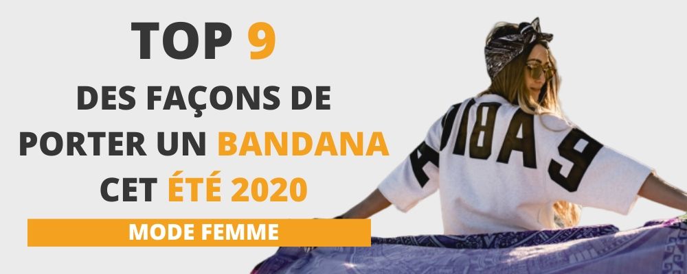 Top 9 : façons de porter un Bandana cet été 2024