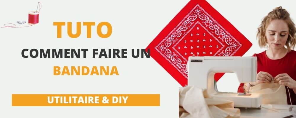 Comment faire un bandana ? Tutoriel Complet