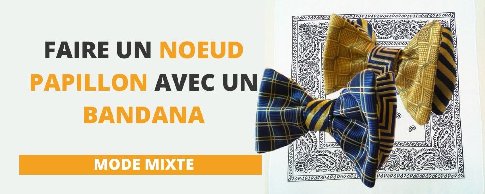 Comment faire un nœud papillon avec un bandana ?